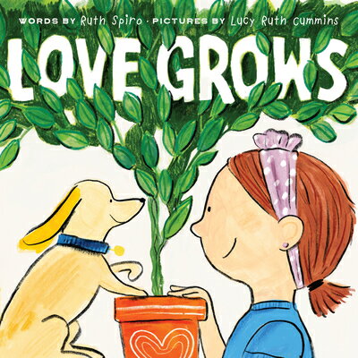 Love Grows LOVE GROWS [ Ruth Spiro ]