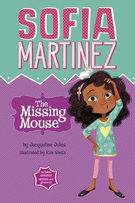 The Missing Mouse MISSING MOUSE （Sofia Martinez） [ Jacqueline Jules ]