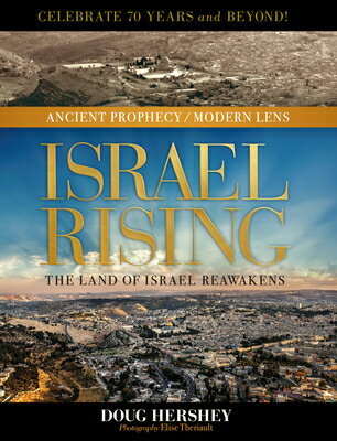 Israel Rising: The Land of Israel Reawakens ISRAEL RISING （Ancient Prophecy / Modern Lens） [ Doug Hershey ]