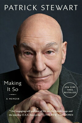 Making It So: A Memoir MAKING IT SO [ Patrick Stewart ]