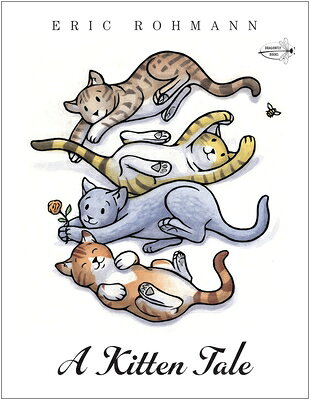 A Kitten Tale KITTEN TALE [ Eric Rohmann ]