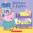 Bedtime for Peppa PEPPA PIG BEDTIME FOR PEPPA （Peppa Pig） ［ Eone ］