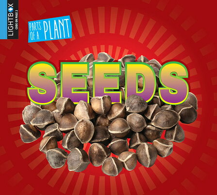 SEEDS Parts of a Plant Gemma McMullen John Willis LIGHTBOX LEARNING2018 Library　Binding English ISBN：9781510537750 洋書 Books for kids（児童書） Juvenile Nonfiction