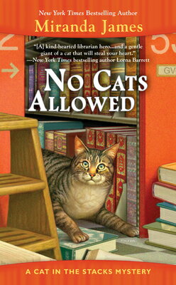 No Cats Allowed NO CATS ALLOWED （Cat in the Stacks Mystery） [ Miranda James ]