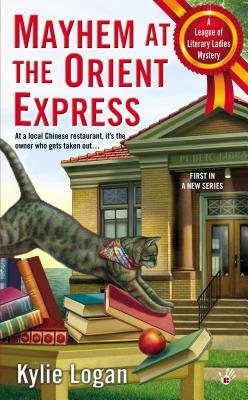 Mayhem at the Orient Express MAYHEM AT THE ORIENT EXPRESS ��League of Literary La...