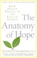 Why do some people find and sustain hope during difficult circumstances, while others do not? What can we learn from those who do, and how is their example applicable to our own lives? "The Anatomy of Hope is a journey of inspiring discovery, spanning some thirty years of Dr. Jerome Groopman's practice, during which he encountered many extraordinary people and sought to answer these questions. 
This profound exploration begins when Groopman was a medical student, ignorant of the vital role of hope in patients' lives-and it culminates in his remarkable quest to delineate a biology of hope. With appreciation for the human elements and the science, Groopman explains how to distinguish true hope from false hope-and how to gain an honest understanding of the reach and limits of this essential emotion.