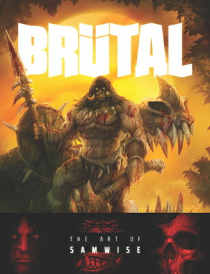 Brutal: The Art of Samwise BRUTAL [ Samwise Didier ]
