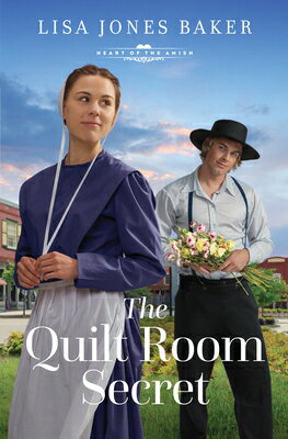 The Quilt Room Secret QUILT ROOM SECRET （The Heart of the Amish） [ Lisa Jones Baker ]