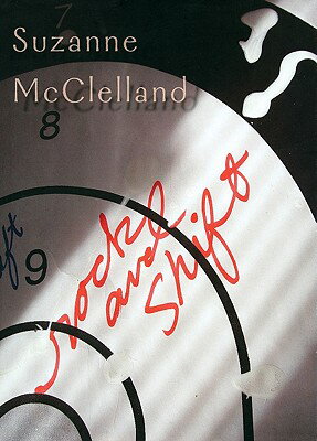 Suzanne McClelland: Rock and Shift SUZANNE MCCLELLAND ROCK & SHIF [ Suzanne McClelland ]