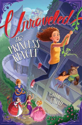 The Princess Revolt PRINCESS REVOLT R/E （Unraveled） [ Cathy O'Neill ]