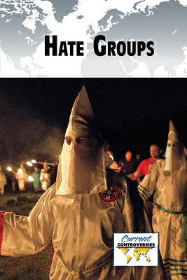 Hate Groups HATE GROUPS （Current Controversies） 