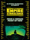 From a Certain Point of View: The Empire Strikes
