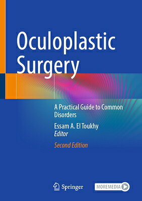Oculoplastic Surgery: A Practical Guide to Common Disorders OCULOPLASTIC SURGERY SECOND 20 [ Essam A. El Toukhy ]