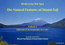 The　Natural　Features　of　Mount　Fuji（Volume　2） Biodiversity　hot　spot Satoyama　Environments　in　Crisi 