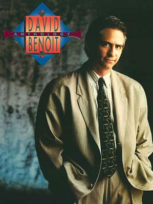 David Benoit - Anthology DAVID BENOIT - ANTHOLOGY （Benoit David/Anthology） 