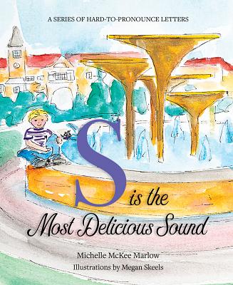 S Is the Most Delicious Sound S IS THE MOST DELICIOUS SOUND [ Michelle Marlow ]