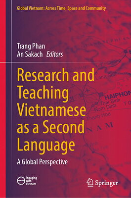 Research and Teaching Vietnamese as a Second Language: A Global Perspective RESEARCH & TEACHING VIETNAMESE （Global Vietnam: Across Time, Space and Community） 