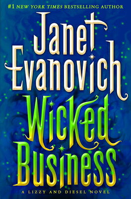 Wicked Business WICKED BUSINESS （Lizzy & Diesel） [ Janet Evanovich ]