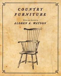 Country Furniture COUNTRY FURNITURE [ Aldren A. Watson ]