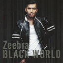 Black World/White Heat [ Zeebra ]