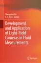 Development and Application of Light-Field Cameras in Fluid Measurements DEVELOP...