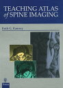 Teaching Atlas of Spine Imaging TEACHING ATLAS OF SPINE IMAGIN [ Ruth G. Ramsey ]