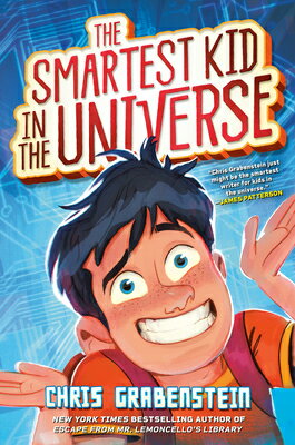 The Smartest Kid in the Universe, Book 1 SMARTEST KID IN THE UNIVERSE B （The Smartest Kid in the Universe） 