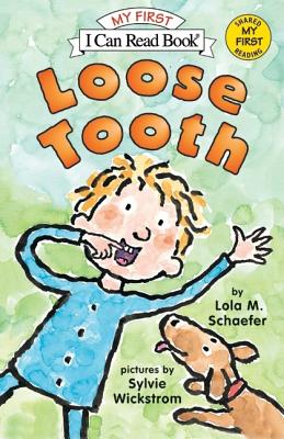 Loose Tooth LOOSE TOOTH （My First I Can Read） [ Lola M. Schaefer ]