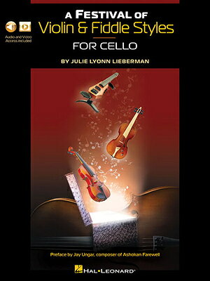A Festival of Violin & Fiddle Styles for Cello: Book with Audio and Video Access FESTIVAL OF VIOLIN & FIDDLE ST 