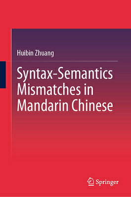 Syntax-Semantics Mismatches in Mandarin Chinese SYNTAX-SEMANTICS MISMATCHES IN 