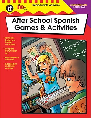 After School Spanish Games & Activities, Intermediate AFTER SCHOOL SPANISH GAMES & A （100+） [ Virginia Chisholm ]