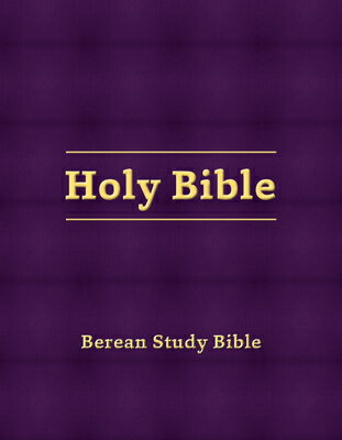 楽天楽天ブックスBerean Study Bible （Eggplant Hardcover） BEREAN STUDY BIBLE （EGGPLANT H [ Various Authors ]