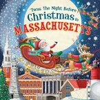 'Twas the Night Before Christmas in Massachusetts TTNBCIN MASSACHUSETTS （Night Before Christmas in） [ Jo Parry ]