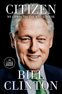 Citizen: My Life After the White House CITIZEN -LP [ Bill Clinton ]