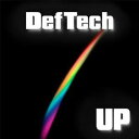 UP [ Def Tech ]