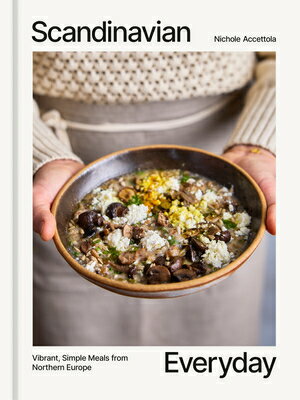 Scandinavian Everyday: Vibrant, Simple Meals from Northern Europe SCANDINAVIAN EVERYDAY 