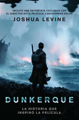 Dunkerque: La Historia Que Inspiro la Pelicula SPA-DUNKERQUE M/TV 