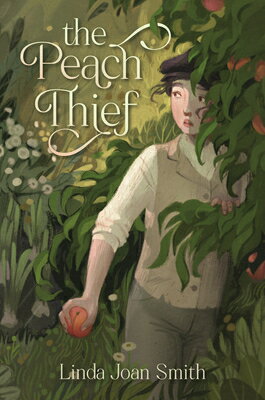 The Peach Thief PEACH THIEF [ Linda Joan Smith ]