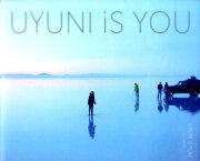 UYUNI　iS　YOU