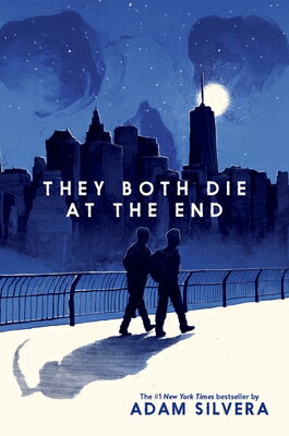 They Both Die at the End THEY BOTH DIE AT THE END （They Both Die at the End） Adam Silvera