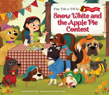 Snow White and the Apple Pie Contest SNOW WHITE & THE APPLE PIE CON （Fairy Tales as Told by Clementine Set 2） [ Jenna Mueller ]