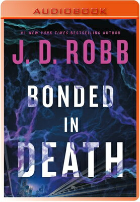 Bonded in Death BONDED IN DEATH M （In Death） [ J. D. Robb ]