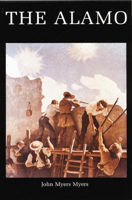 The Alamo ALAMO （Bison Book S） [ John Myers Myers ]