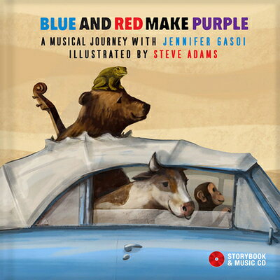 Blue and Red Make Purple: A Musical Journey with Jennifer Gasoi [With Audio CD] BLUE & RED MAKE PURPLE [ Jennifer Gasoi ]