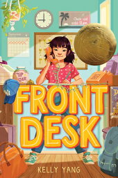 Front Desk (Front Desk #1) (Scholastic Gold) FRONT DESK (FRONT DESK #1) (SC （Front Desk） [ Kelly Yang ]