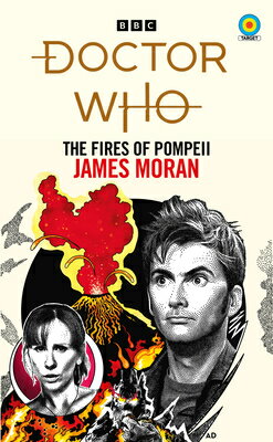 Doctor Who: The Fires of Pompeii (Target Collection) DR WHO THE FIRES OF POMPEII (T [ James Moran ]