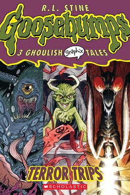 Terror Trips (Goosebumps Graphic Novel Collection #2): Volume 2 TERROR TRIPS (GOOSEBUMPS GRAPH （Goosebumps Graphic Novel Collection） [ R. L. Stine ]