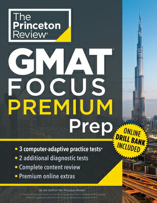 Princeton Review GMAT Focus Premium Prep: 3 Full-Length Cat Practice Exams + 2 Diagnostic Tests + Co PRIN RV GMAT FOCUS PREMIUM PRE （Graduate School Test Preparation） [ The Princeton Review ]