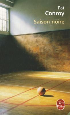 Saison Noire FRE-SAISON NOIRE （Ldp Litterature） [ P. Conroy ]