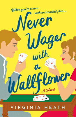 Never Wager with a Wallflower NEVER WAGER W/A WALLFLOWER （Merriwell Sisters） [ Virginia Heath ]